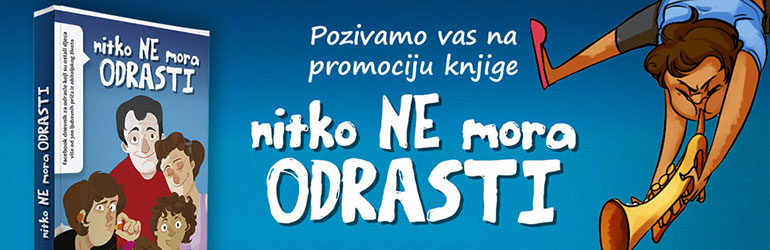 Promocija Facebook obiteljskog dnevnika „Nitko NE mora ODRASTI“