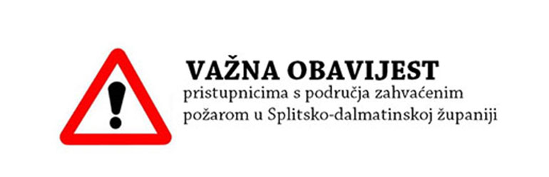 Obavijest pristupnicima s područja zahvaćenim požarom